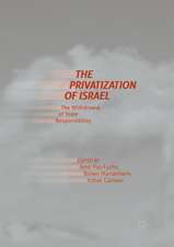 The Privatization of Israel: The Withdrawal of State Responsibility