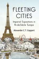 Fleeting Cities: Imperial Expositions in Fin-de-Siècle Europe