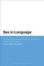 Sex in Language: Euphemistic and Dysphemistic Metaphors in Internet forums