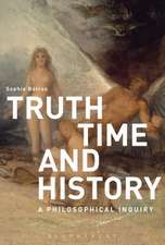 Truth, Time and History: A Philosophical Inquiry