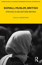 Somali, Muslim, British: Striving in Securitized Britain