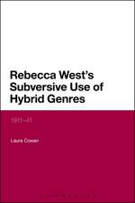 Rebecca West's Subversive Use of Hybrid Genres