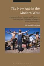 The New Age in the Modern West: Counterculture, Utopia and Prophecy from the Late Eighteenth Century to the Present Day