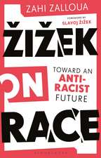 Zizek on Race: Toward an Anti-Racist Future