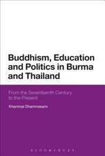 Buddhism, Education and Politics in Burma and Thailand: From the Seventeenth Century to the Present