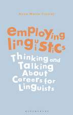 Employing Linguistics: Thinking and Talking About Careers for Linguists