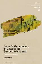 Japan’s Occupation of Java in the Second World War: A Transnational History