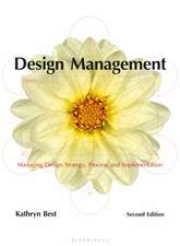 Design Management: Managing Design Strategy, Process and Implementation