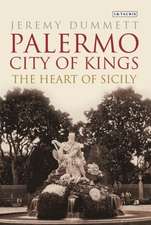 Palermo, City of Kings: The Heart of Sicily