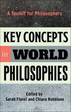 Key Concepts in World Philosophies: A Toolkit for Philosophers