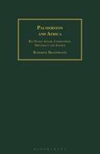 Palmerston and Africa: Rio Nunez Affair, Competition, Diplomacy and Justice