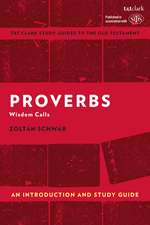 Proverbs: An Introduction and Study Guide: Wisdom Calls