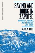 Saying and Doing in Zapotec: Multimodality, Resonance, and the Language of Joint Actions