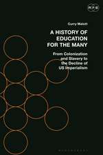 A History of Education for the Many: From Colonization and Slavery to the Decline of US Imperialism