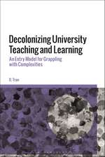 Decolonizing University Teaching and Learning