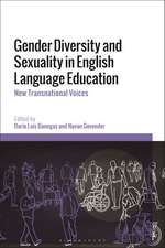 Gender Diversity and Sexuality in English Language Education: New Transnational Voices