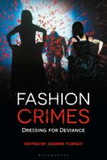 Fashion Crimes: Dressing for Deviance