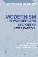 Modernism in Wonderland: Legacies of Lewis Carroll