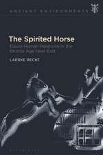 The Spirited Horse: Equid–Human Relations in the Bronze Age Near East