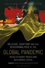 Deleuze, Guattari and the Schizoanalysis of the Global Pandemic