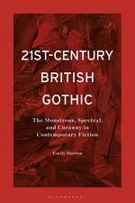 21st-Century British Gothic: The Monstrous, Spectral, and Uncanny in Contemporary Fiction