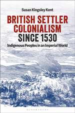 British Settler Colonialism Since 1530