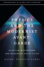 Physics and the Modernist Avant-Garde: Quantum Modernisms and Modernist Relativities