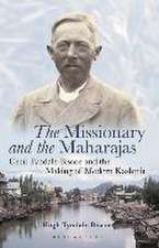 The Missionary and the Maharajas: Cecil Tyndale-Biscoe and the Making of Modern Kashmir