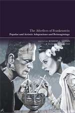 The Afterlives of Frankenstein: Popular and Artistic Adaptations and Reimaginings