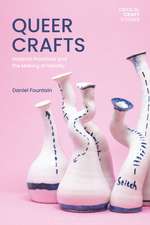 Queer Crafts: Material Practices and the Making of Identity