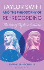 Taylor Swift and the Philosophy of Re-Recording