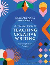 A Practical Guide to Teaching Creative Writing: Supporting Inclusive Pedagogy
