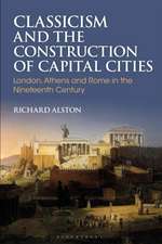 Classicism and the Construction of Capital Cities