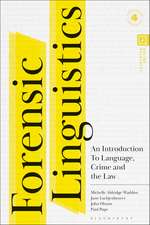 Forensic Linguistics: An Introduction to Language, Crime and the Law