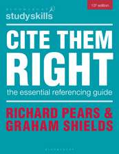 Cite Them Right: The Essential Referencing Guide