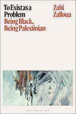 To Exist as a Problem: Being Black, Being Palestinian
