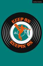 Keep On Keepin' On!