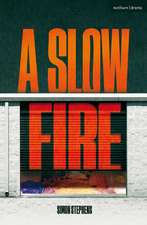 A Slow Fire
