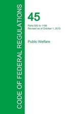 Code of Federal Regulations Title 45, Volume 3, October 1, 2015