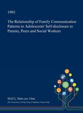 The Relationship of Family Communication Patterns to Adolescents' Self-Disclosure to Parents, Peers and Social Workers