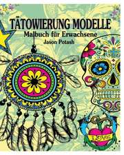 Tatowierung Modelle Malbuch Fur Erwachsene