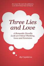 Three Lies and Love