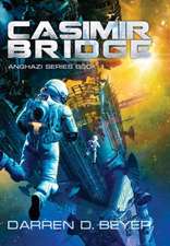 Casimir Bridge - Anghazi Series Book 1