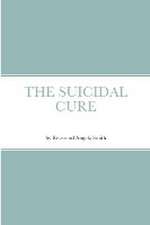 The Suicidal Cure
