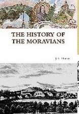 The History of the Moravians