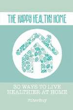 The Happy Healthy Home