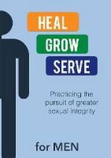 Heal Grow Serve for Men