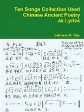 Ten Songs Collection Used Chinese Ancient Poetry as Lyrics