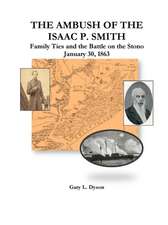 The Ambush of the Isaac P. Smith, Family Ties and the Battle on the Stono, January 30, 1863