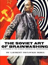 The Soviet Art of Brainwashing